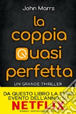 La coppia quasi perfetta. E-book. Formato EPUB ebook