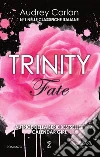 Trinity. Fate. E-book. Formato EPUB ebook di Audrey Carlan