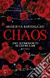 Uno sconosciuto accanto a me. Chaos. E-book. Formato EPUB ebook di Marilena Barbagallo