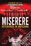 Miserere. Attentato in Vaticano. E-book. Formato EPUB ebook di Vito Bruschini