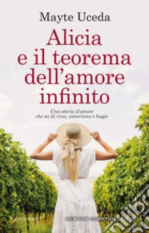 Alicia e il teorema dell'amore infinito. E-book. Formato EPUB ebook di Mayte Uceda