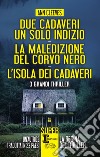 Due cadaveri, un solo indizio - La maledizione del corvo nero - L'isola dei cadaveri. E-book. Formato EPUB ebook