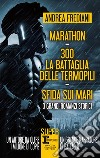 Marathon - 300. La battaglia delle Termopili - Sfida sui mari. E-book. Formato EPUB ebook