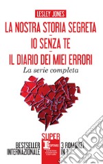 La nostra storia segreta - Io senza te - Il diario dei miei errori . E-book. Formato EPUB