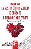 La nostra storia segreta - Io senza te - Il diario dei miei errori . E-book. Formato EPUB ebook