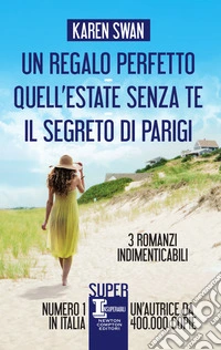 Un regalo perfetto - Quell'estate senza te - Il segreto di Parigi. E-book. Formato EPUB ebook