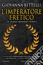 L'imperatore eretico. E-book. Formato EPUB ebook