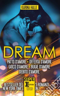 Dream. La serie completa. E-book. Formato EPUB ebook