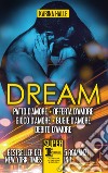 Dream. La serie completa. E-book. Formato EPUB ebook