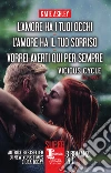L'amore ha i tuoi occhi - L'amore ha il tuo sorriso - Vorrei averti qui per sempre . E-book. Formato EPUB ebook di Katie Ashley