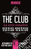 The Club. La serie completa. E-book. Formato EPUB ebook