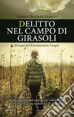 Delitto nel campo di girasoli. E-book. Formato EPUB ebook