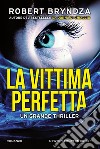 La vittima perfetta. E-book. Formato EPUB ebook di Robert Bryndza