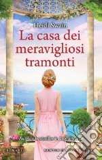 La casa dei meravigliosi tramonti. E-book. Formato EPUB ebook