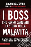 I boss che hanno cambiato la storia della malavita. E-book. Formato EPUB ebook di De Bruno Stefano