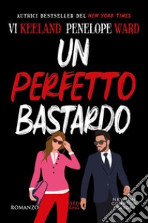 Un perfetto bastardo. E-book. Formato EPUB ebook di Vi Keeland