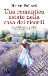 Una romantica estate nella casa dei ricordi. E-book. Formato EPUB ebook