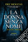 La donna senza nome. E-book. Formato EPUB ebook di Eric Rickstad