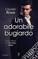 Un adorabile bugiardo. E-book. Formato EPUB ebook