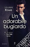 Un adorabile bugiardo. E-book. Formato EPUB ebook di Lauren Rowe