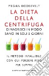 La dieta della centrifuga. E-book. Formato EPUB ebook