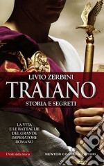 Traiano. Storia e segreti. E-book. Formato EPUB ebook