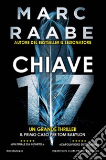 Chiave 17. E-book. Formato EPUB ebook di Marc Raabe