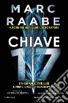 Chiave 17. E-book. Formato EPUB ebook di Marc Raabe