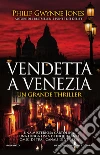 Vendetta a Venezia. E-book. Formato EPUB ebook di Philip Gwynne Jones