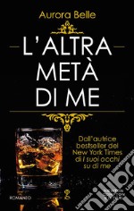 L'altra metà di me. E-book. Formato EPUB ebook