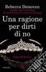 Una ragione per dirti di no. E-book. Formato EPUB ebook