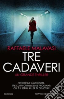 Tre cadaveri. E-book. Formato EPUB ebook di Raffaele Malavasi