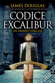 Codice Excalibur. E-book. Formato EPUB ebook di James Douglas