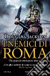 I nemici di Roma. E-book. Formato EPUB ebook di Douglas Jackson