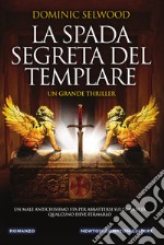 La spada segreta del templare. E-book. Formato EPUB ebook