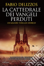 La cattedrale dei vangeli perduti. E-book. Formato EPUB ebook