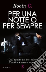 Per una notte o per sempre. E-book. Formato EPUB ebook