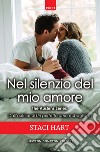 Nel silenzio del mio amore. E-book. Formato EPUB ebook di Staci Hart