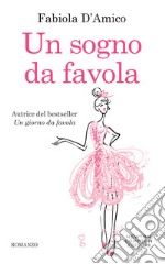 Un sogno da favola. E-book. Formato EPUB