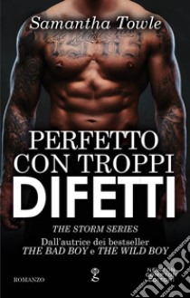 Perfetto con troppi difetti. E-book. Formato EPUB ebook di Samantha Towle