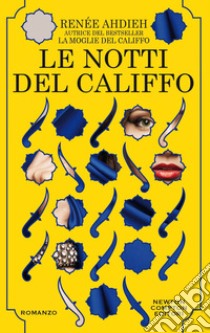 Le notti del califfo. E-book. Formato EPUB ebook di Renée Ahdieh