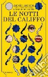 Le notti del califfo. E-book. Formato EPUB ebook