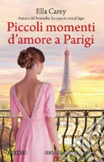 Piccoli momenti d'amore a Parigi. E-book. Formato EPUB