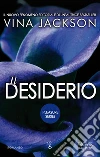 Il desiderio. E-book. Formato EPUB ebook di Vina Jackson
