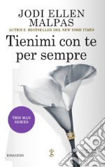 Tienimi con te per sempre. E-book. Formato EPUB ebook