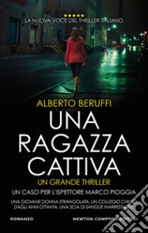 Una ragazza cattiva. E-book. Formato EPUB ebook di Alberto Beruffi