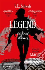 Legend. A Gathering of Shadows. E-book. Formato EPUB ebook