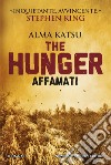 The Hunger. Affamati. E-book. Formato EPUB ebook di Alma Katsu