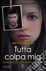 Tutta colpa mia. E-book. Formato EPUB ebook