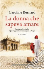 La donna che sapeva amare. E-book. Formato EPUB ebook